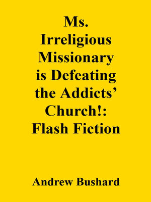 cover image of Ms. Irreligious Missionary is Defeating the Addicts' Church!